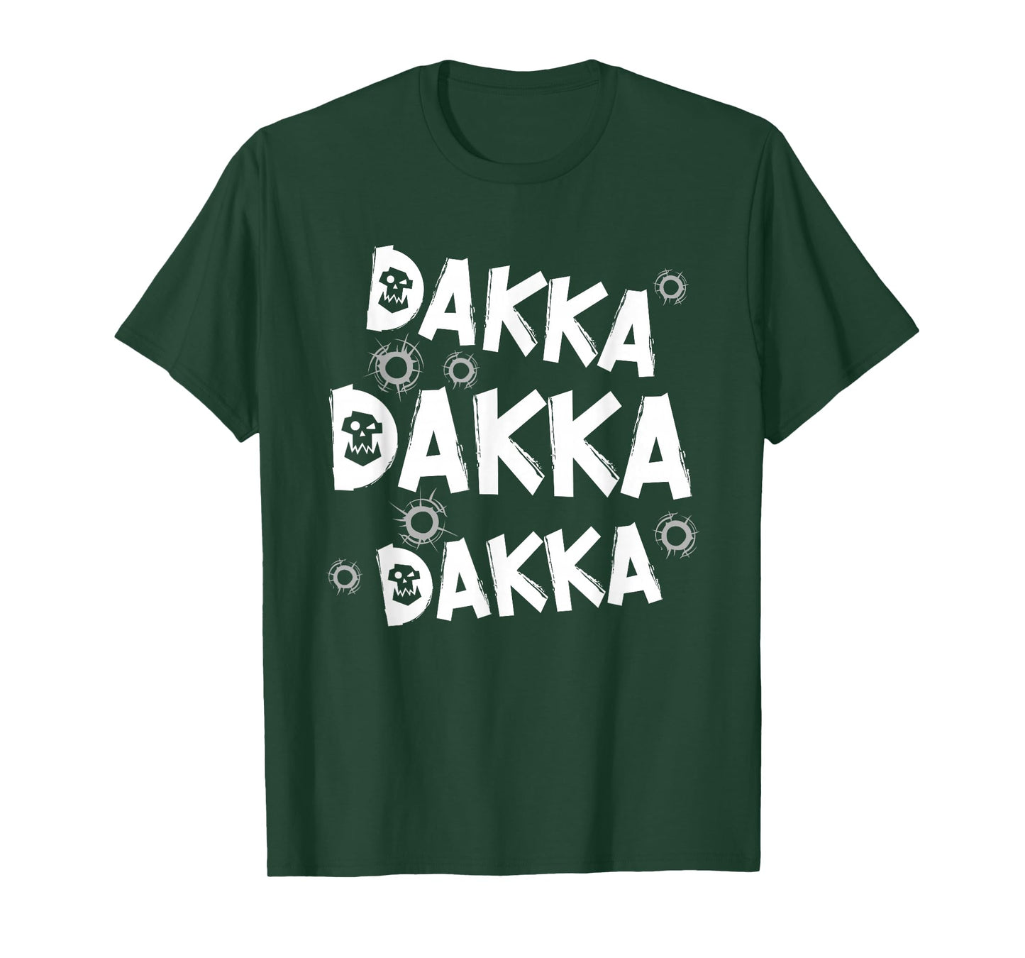 Dakka Dakka Dakka Ork tabletop gaming hobby funny gift T-Shirt