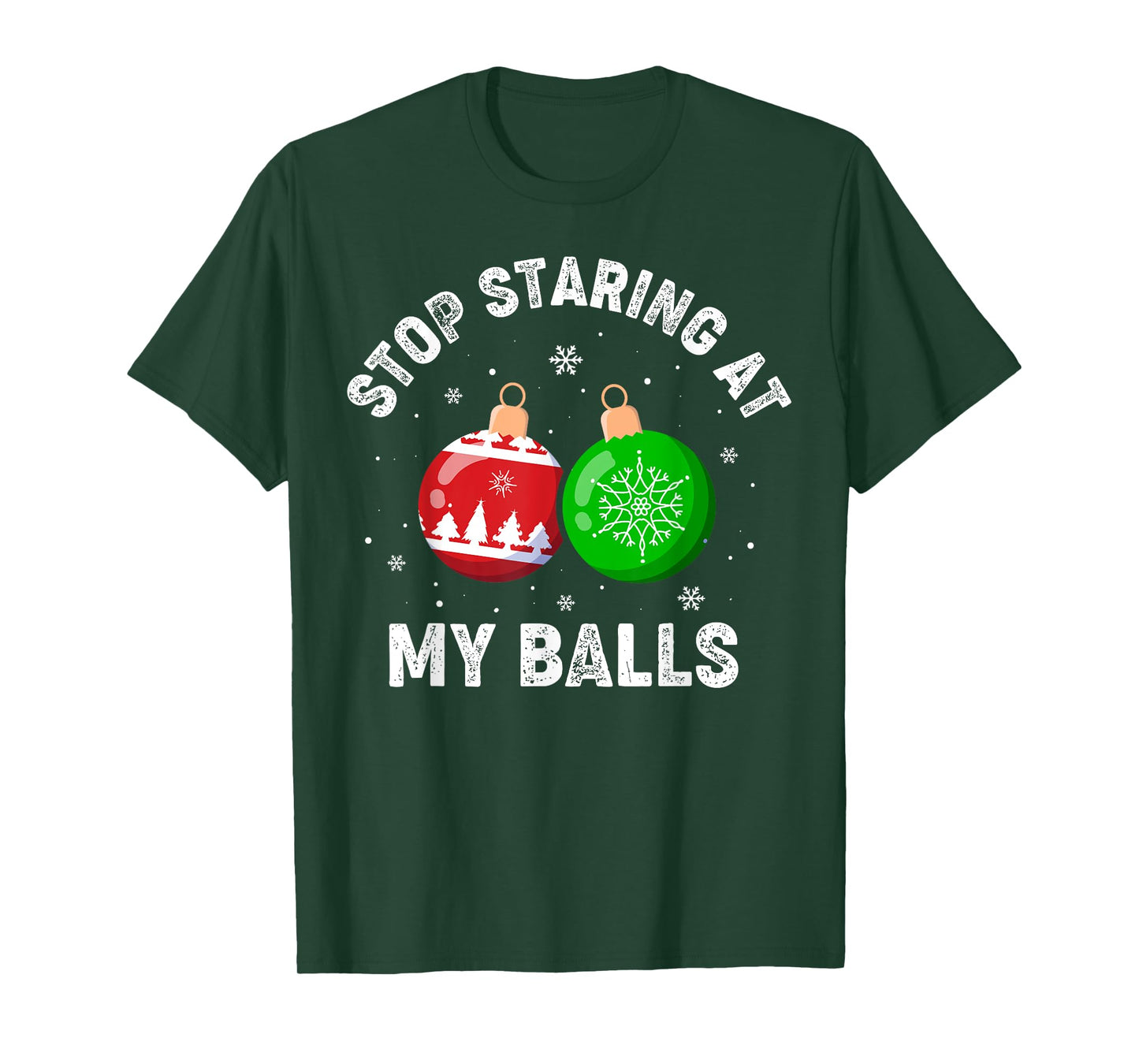 Stop Staring At My Balls Funny Dirty Christmas Adult Humor T-Shirt