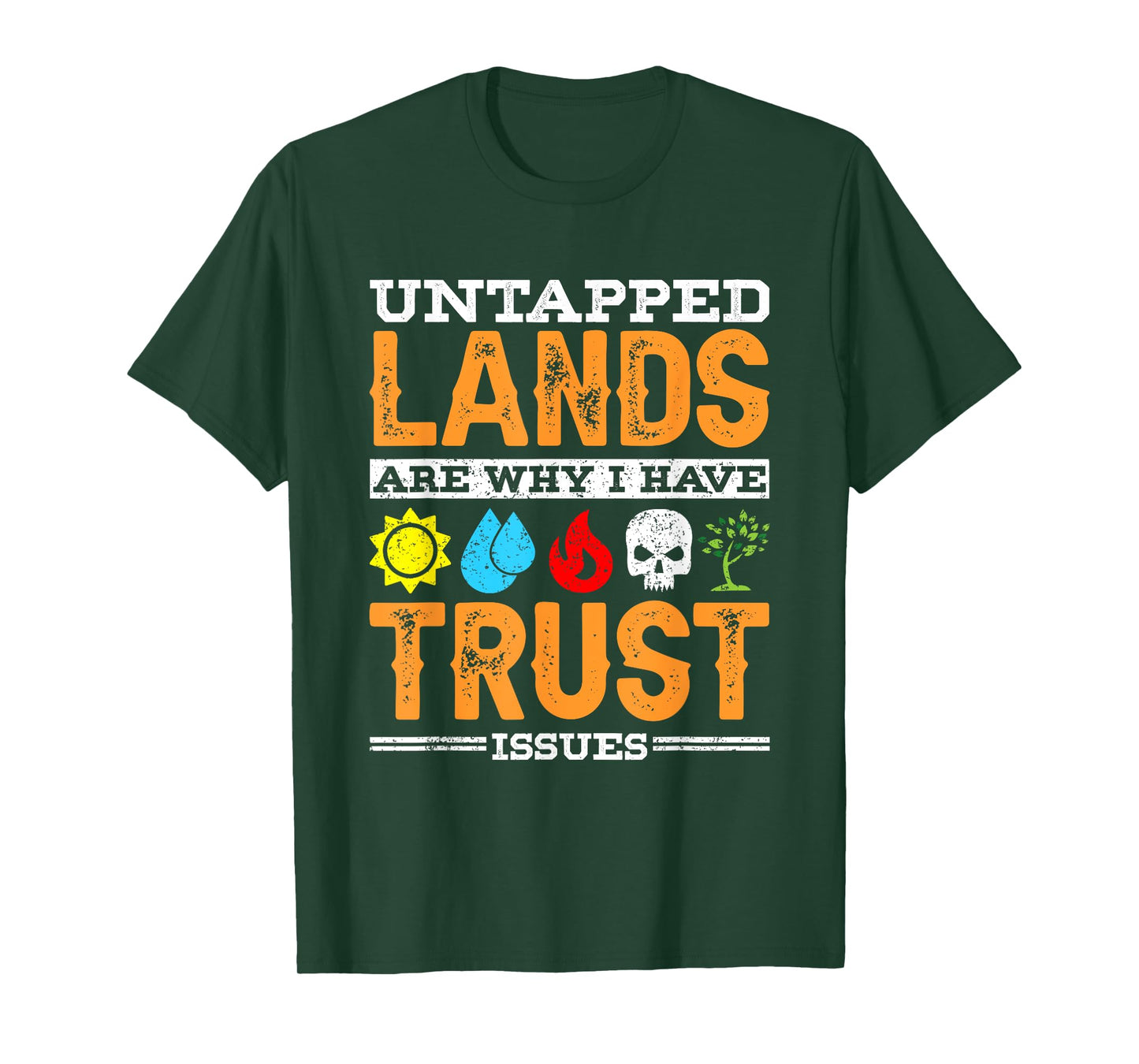 Untapped Lands Trust Issues Funny Magic Geek TCG T-Shirt