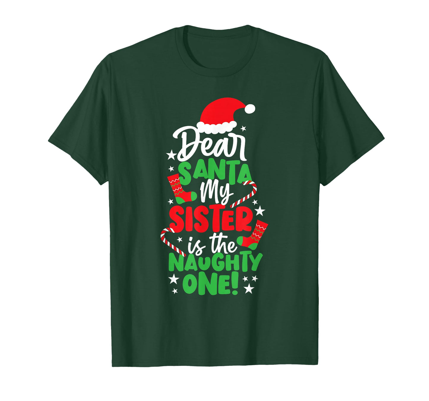 Funny Christmas Dear Santa My Sister The Naughty One T-Shirt
