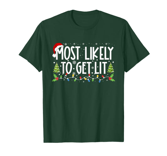 Most Likely To Get Lit Drinking Funny Family Christmas Xmas T-Shirt