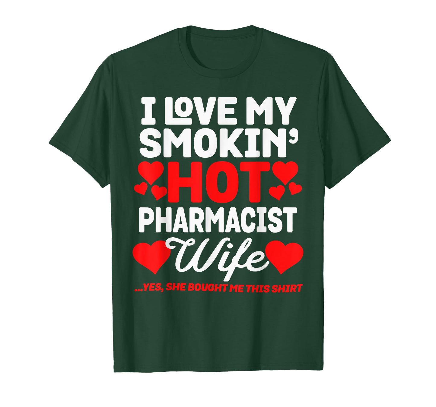 I Love My Hot Pharmacist Wife Funny Anniversary T-Shirt T-Shirt