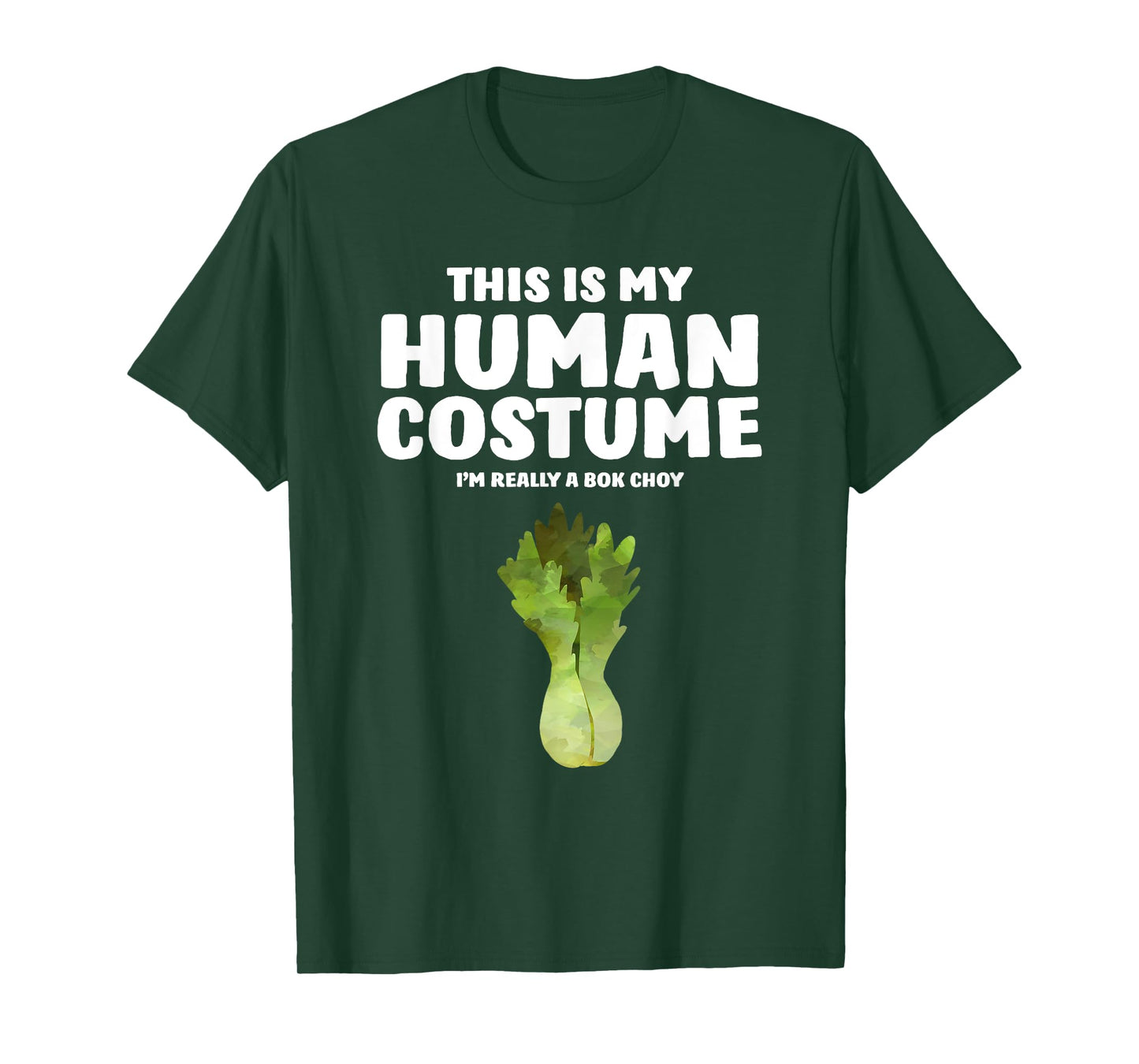 This Is My Human Costume I'm Really A Bok Choy T-Shirt