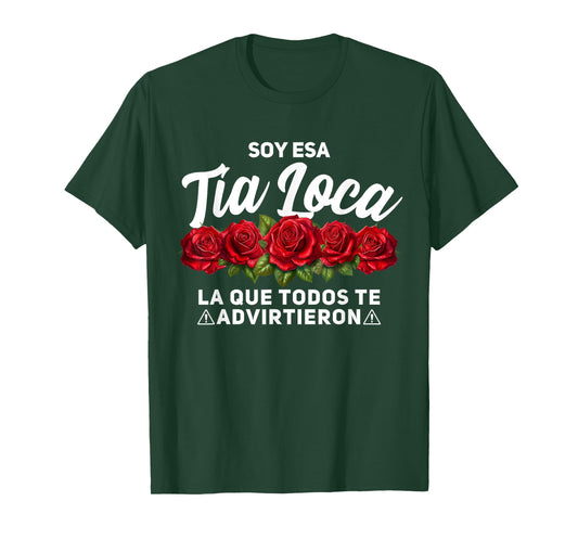 Tia Loca, Soy Esa Tia Loca T-Shirt