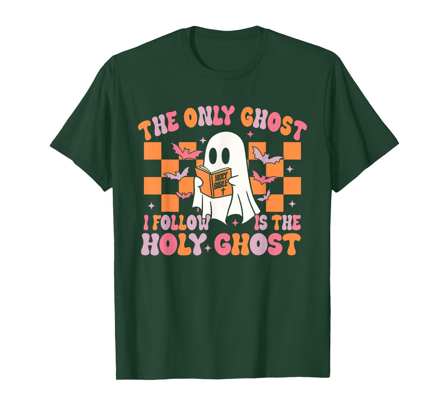 The Only Ghost I Follow is The Holy Ghost Cute Halloween T-Shirt