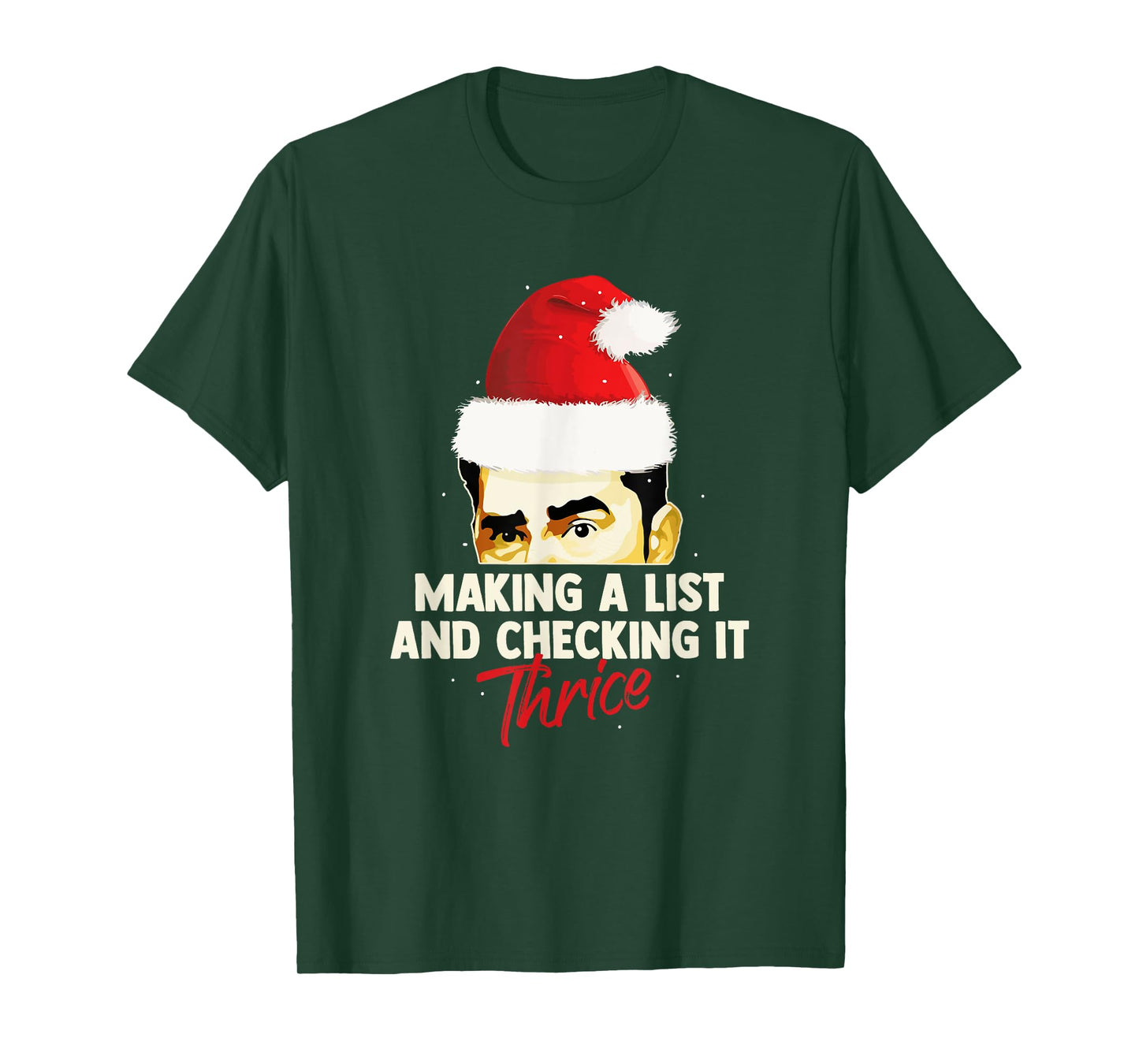 Making A List And Checking It Thrice Funny Christmas Saying T-Shirt