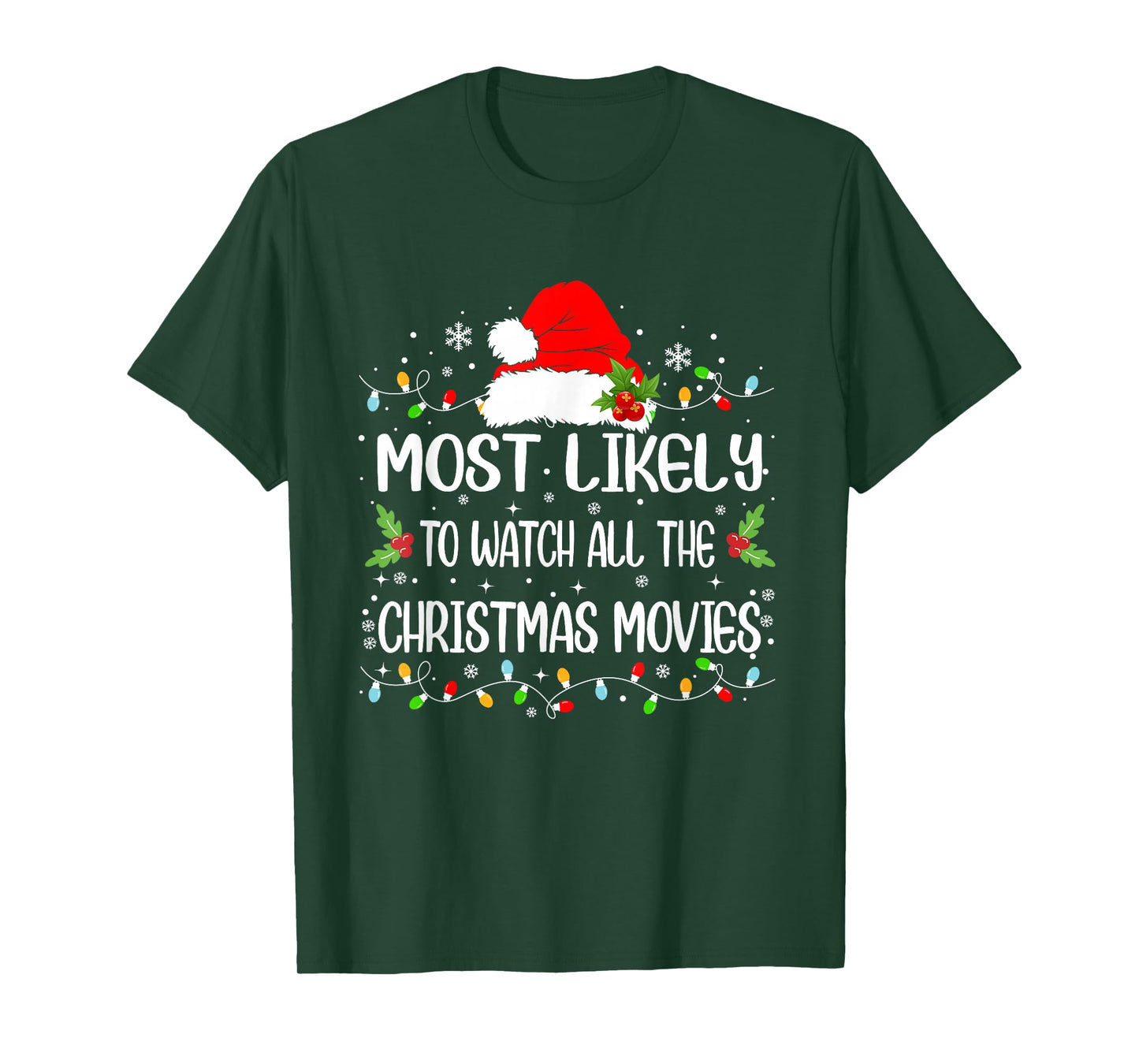 Funny Most Likely To Watch All The Christmas Movies T-Shirt