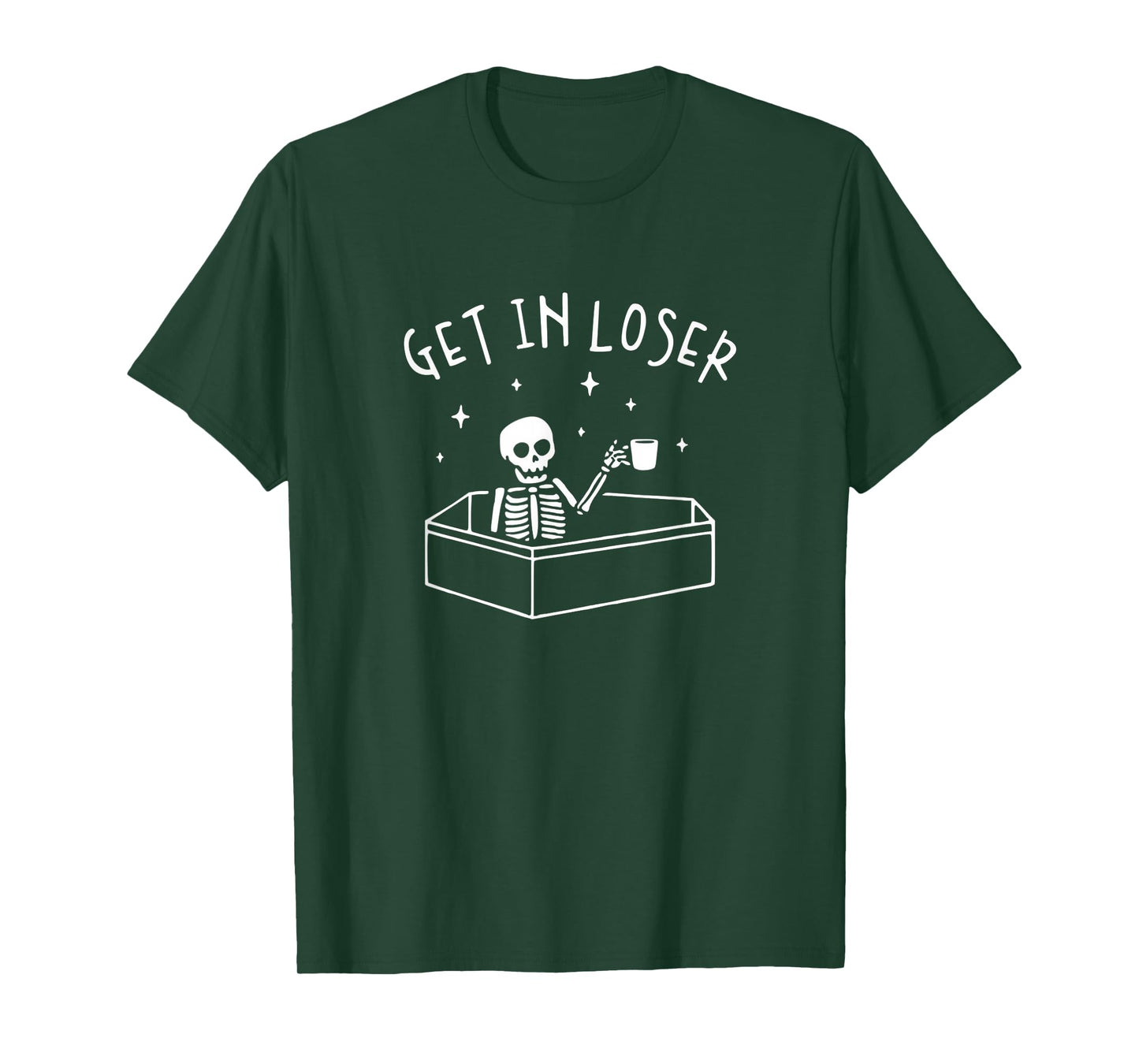 Get In Loser Skeleton In Coffin Spooky Men Women Funny T-Shirt