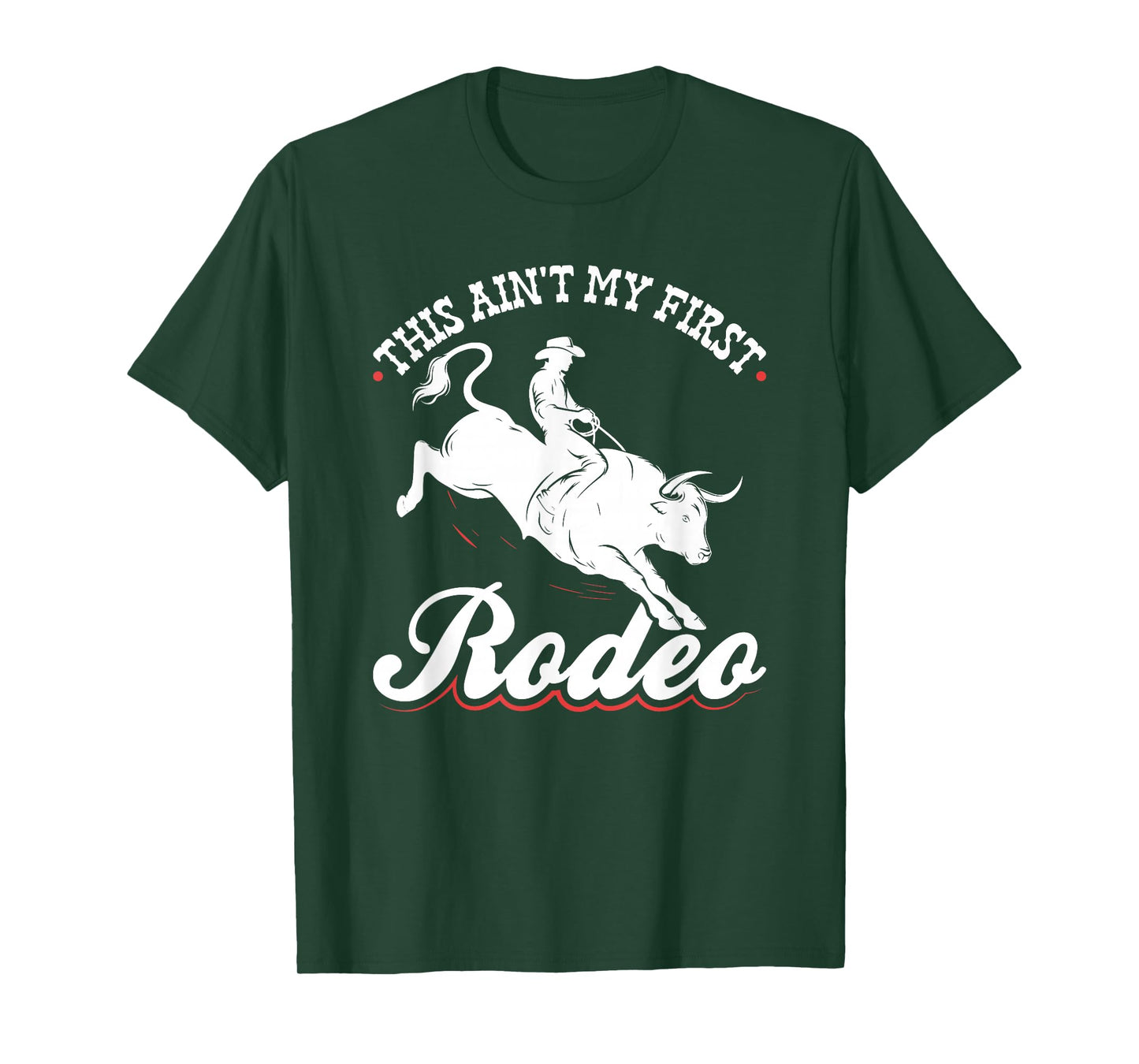 This Ain't My First Rodeo T-Shirt