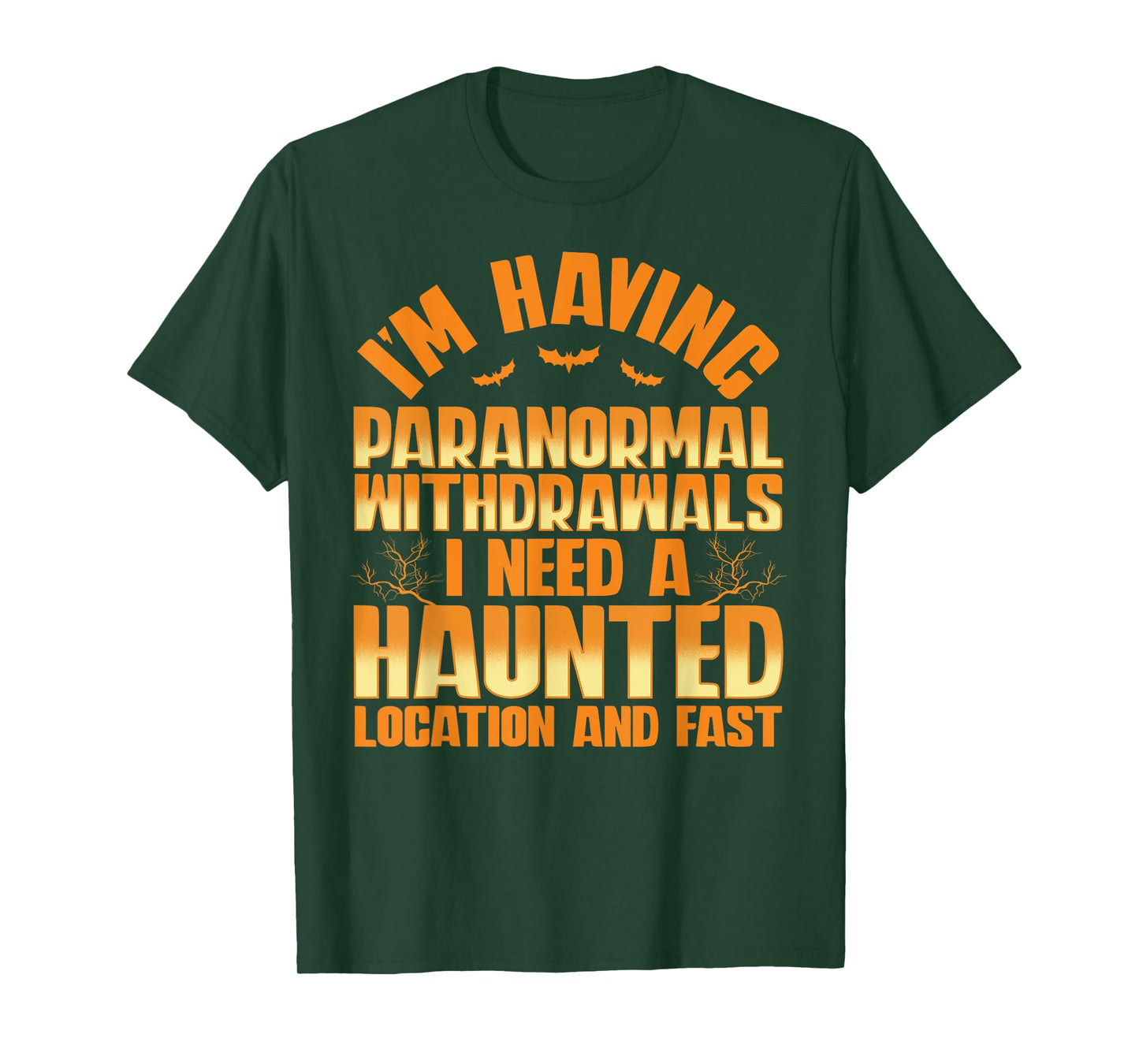 Funny Ghost Hunting Paranormal Quote - Haunted Hunter T-Shirt