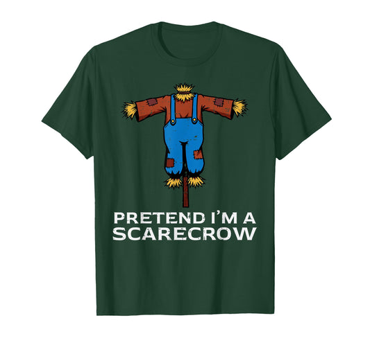 Halloween Pretend Im Scarecrow Funny Costume Men Women Kids T-Shirt