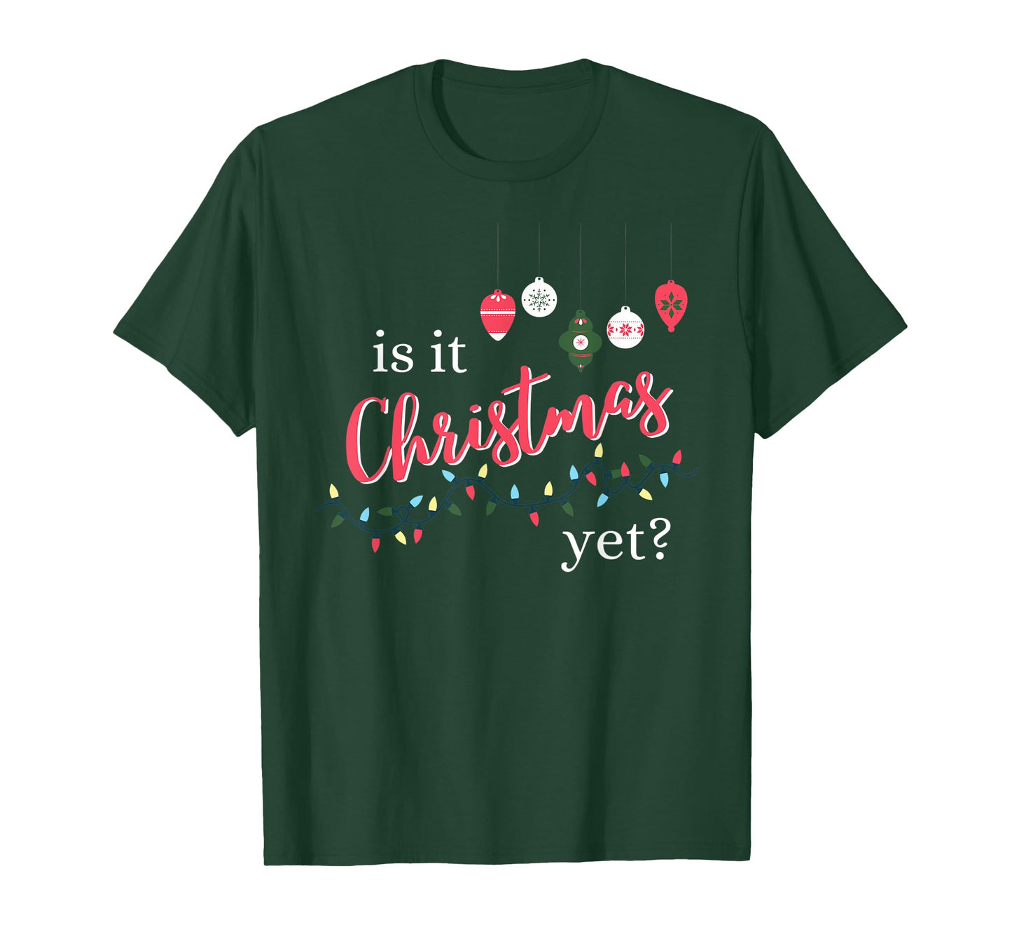 Is It Christmas Yet? Funny Christmas Saying Quote T-Shirt