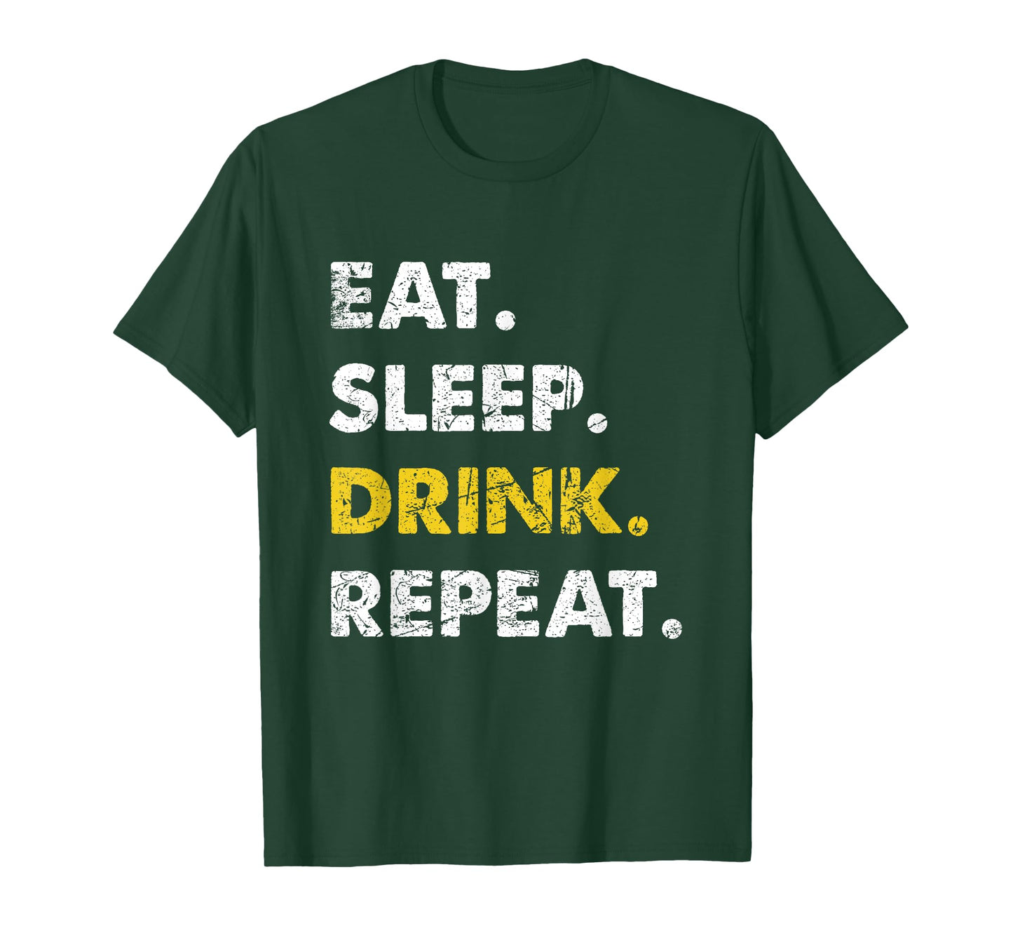 Drinking Eat Sleep Drink Repeat T-Shirt