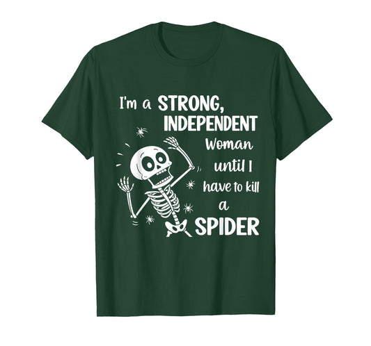 Skeleton I'm A Strong Independent Woman Until I Have to T-Shirt