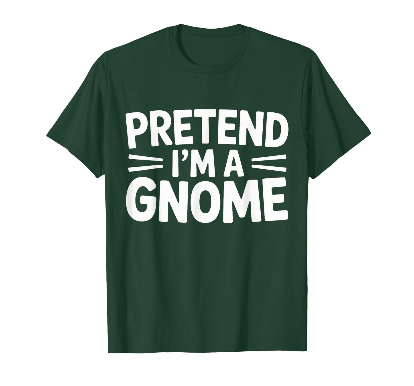 Easy Pretend I'm Gnome Costume Shirt Last Minute Halloween T-Shirt
