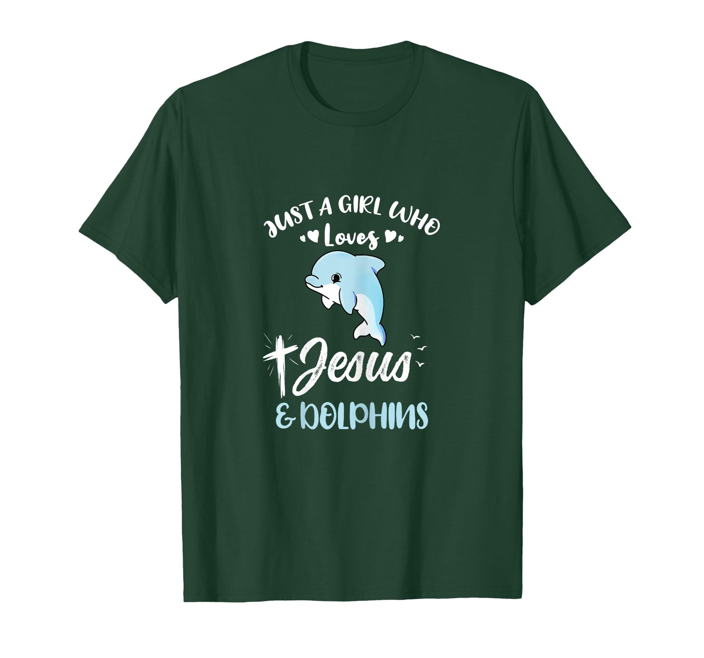Just A Girl Who Loves Jesus And Dolphins T-Shirt