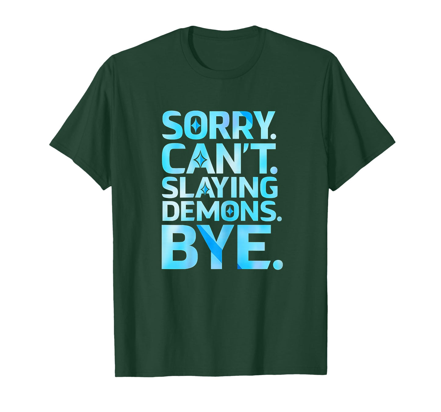 Sorry. Can’t. Slaying Demons. Bye. Girls Kpop Anime Graphic T-Shirt