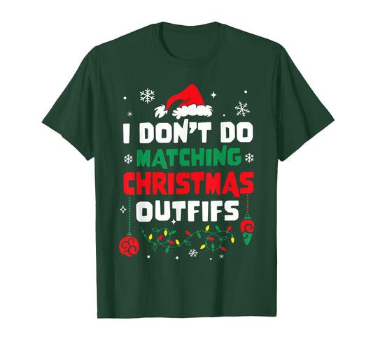 I Don't Do Matching Christmas Outfits Xmas Pajamas Couple T-Shirt