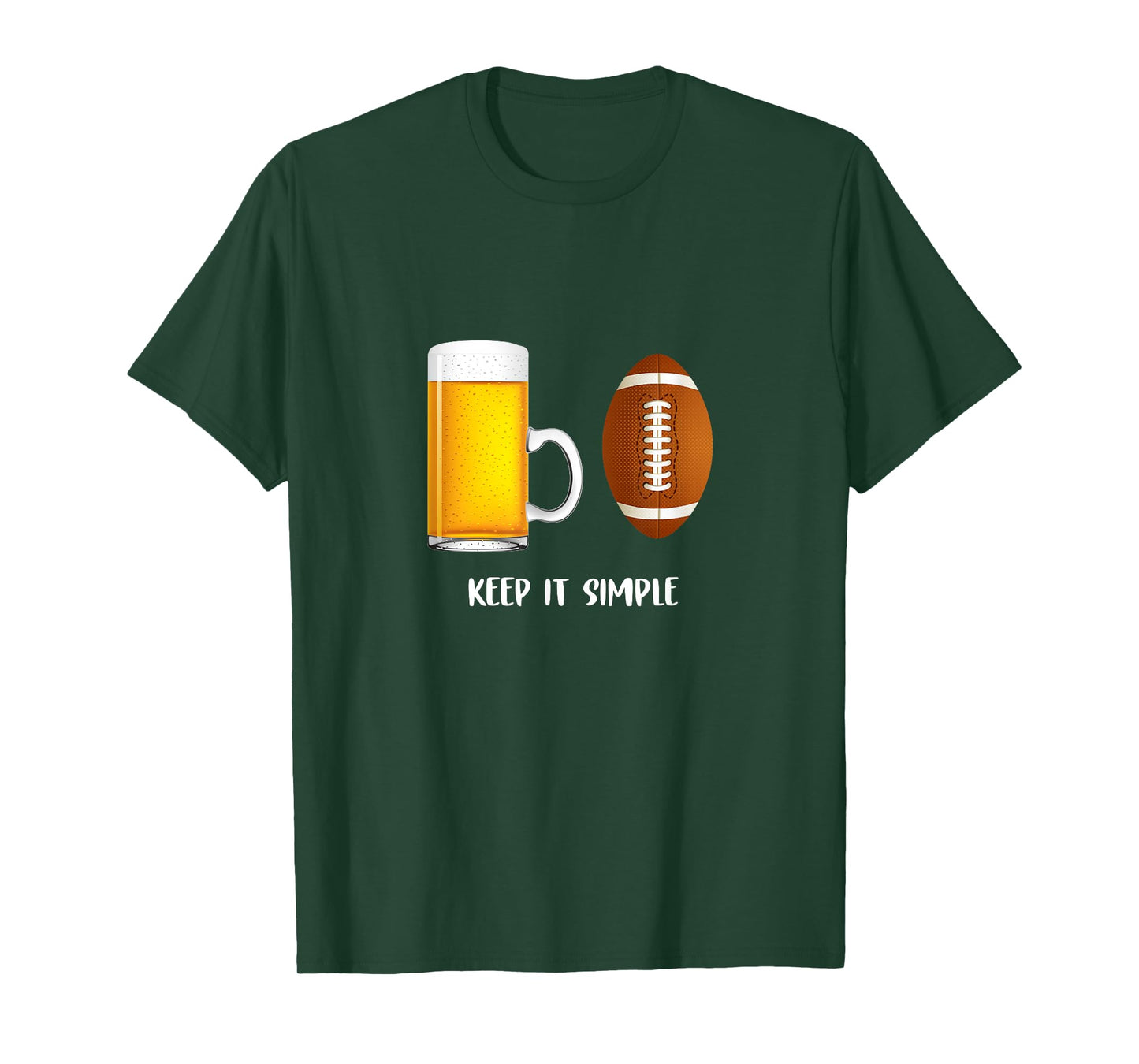 Keep It Simple Beer College Football Funny Common T-Shirt