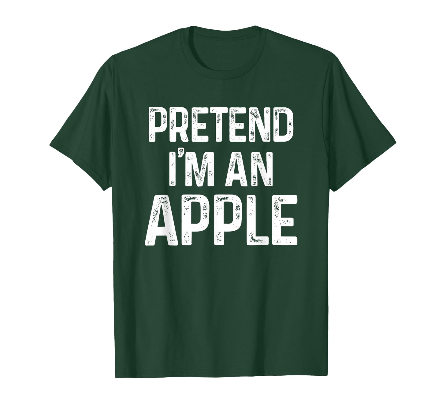 Pretend I'm an Apple Last Minute Funny Halloween Costume T-Shirt