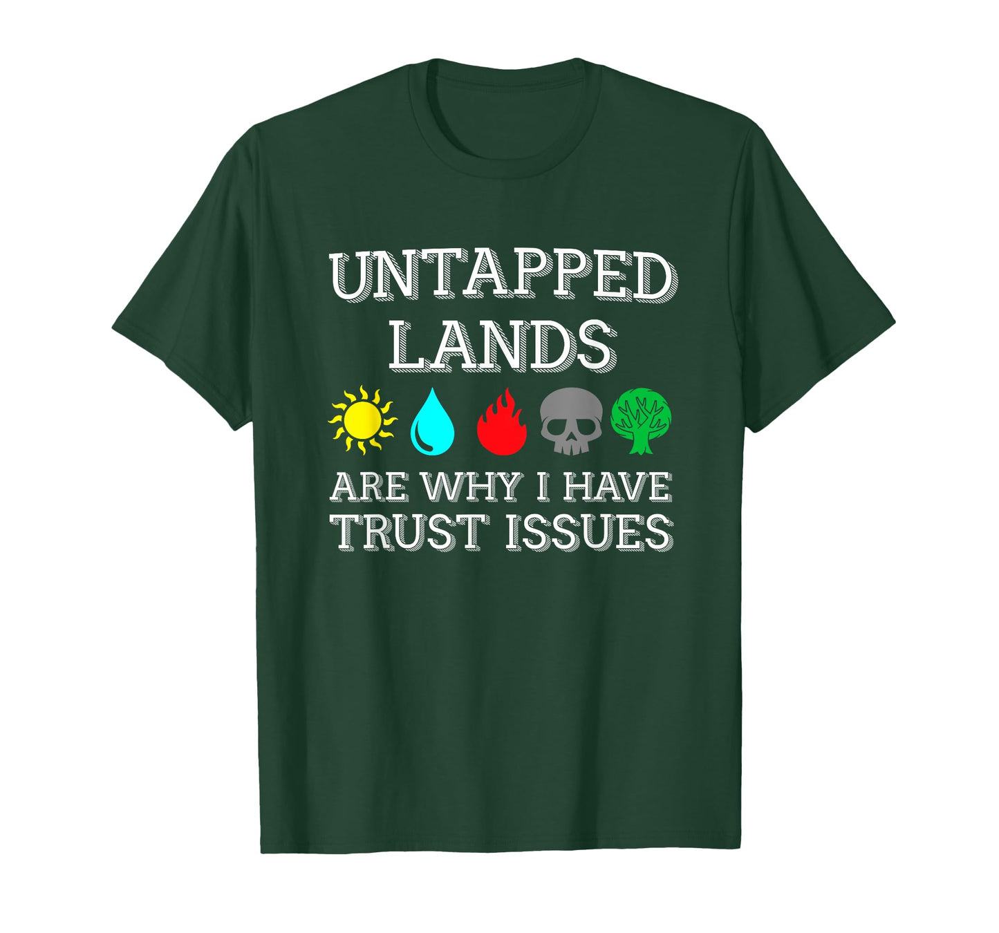Untapped Lands Trust Issues Funny Magic Geek TCG T-Shirt