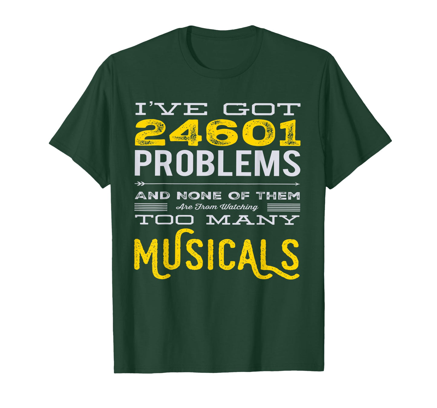 Musical Theatre 24601 Problems Funny T-Shirt