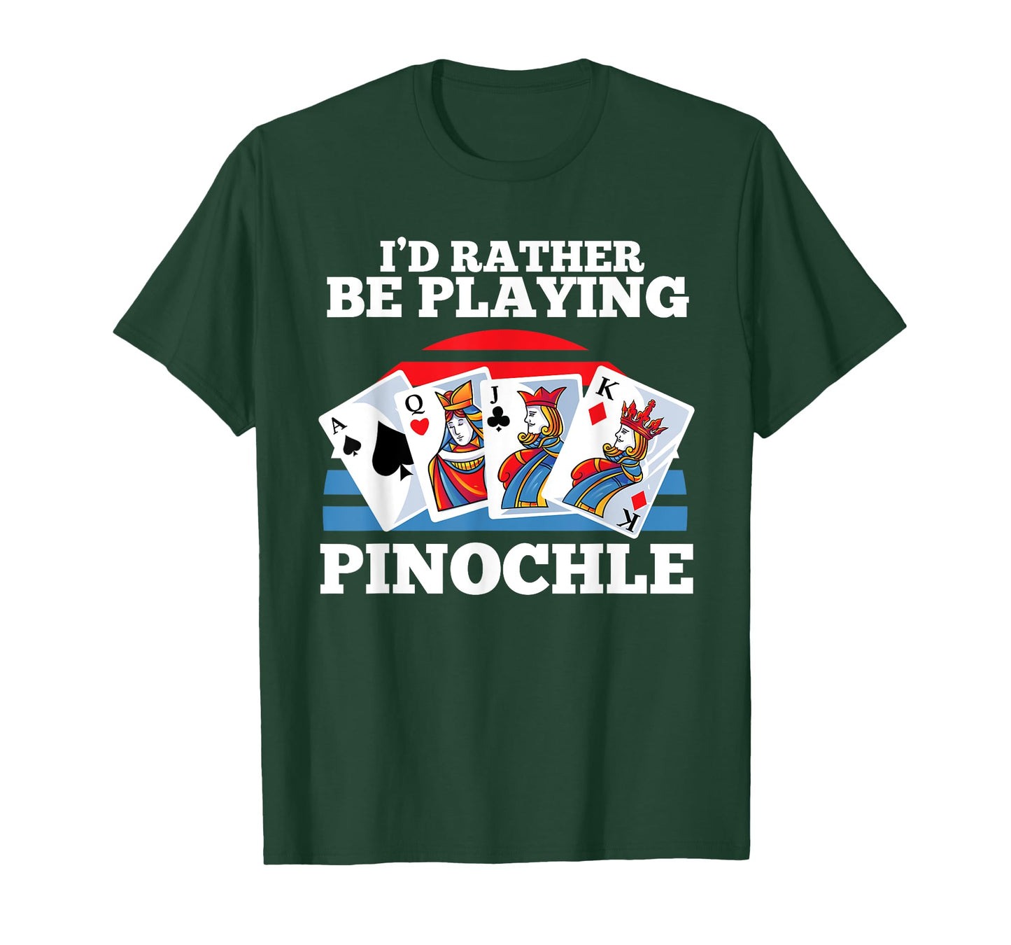 Pinochle Card Game Gift - Funny Rather Be Playing Pinochle T-Shirt