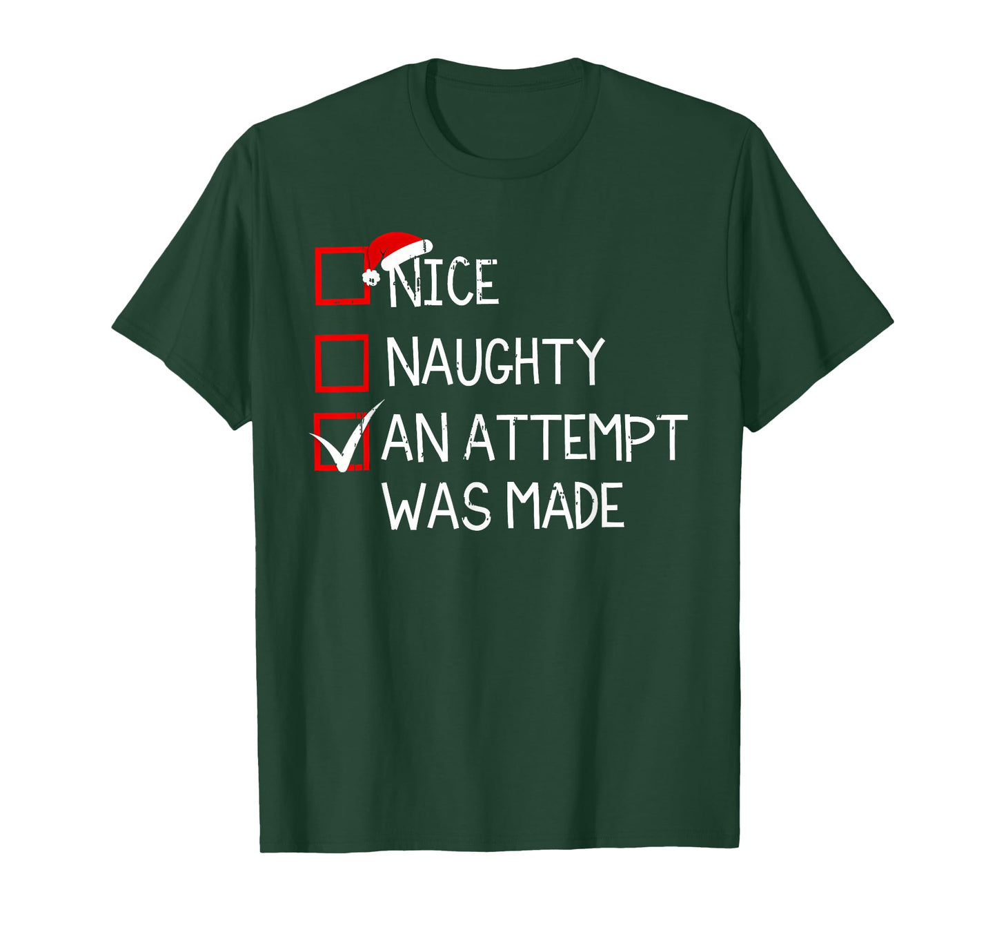 Nice Naughty An Attempt Was Made Christmas List Xmas Santa T-Shirt