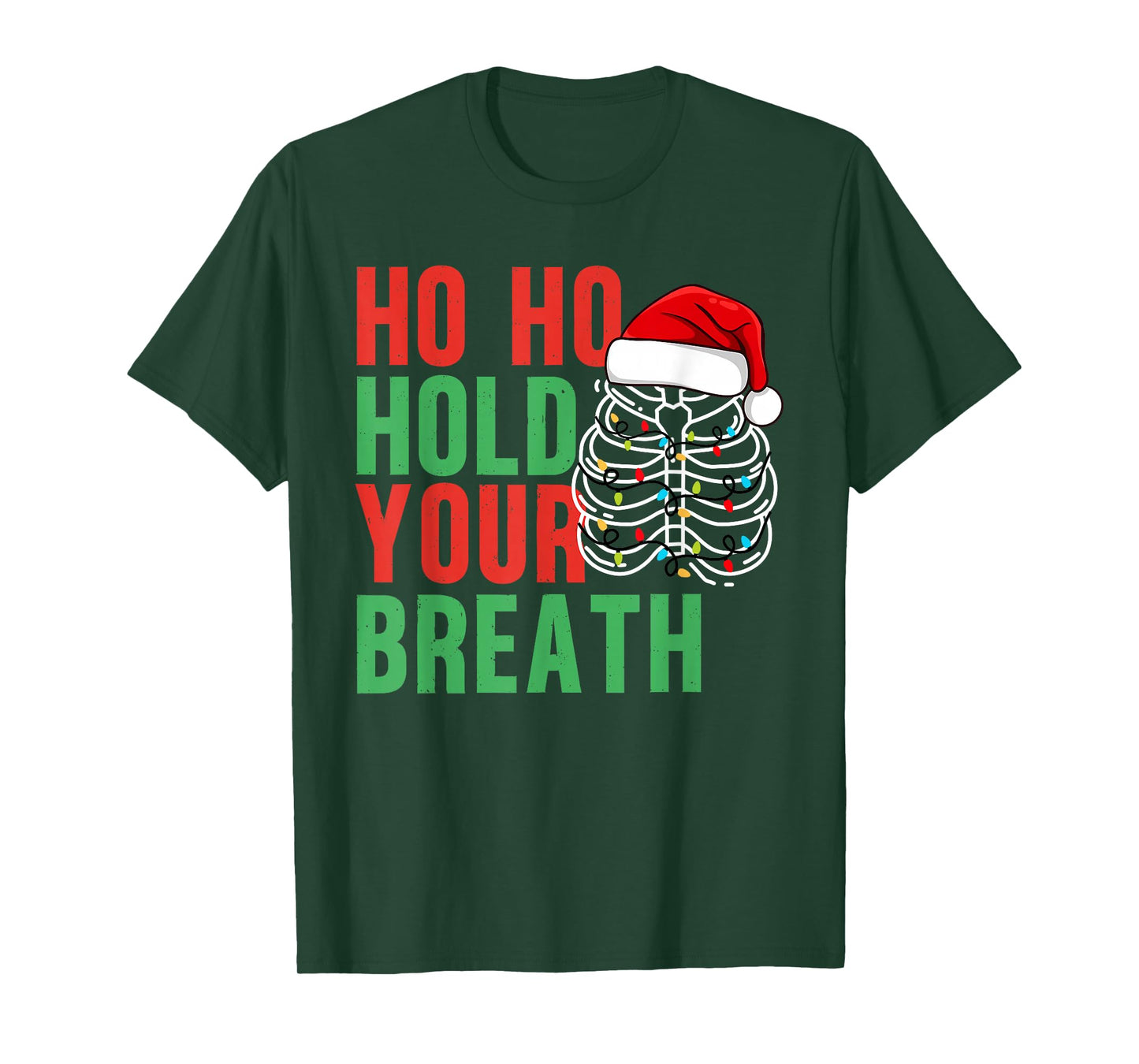 Funny Ho Ho Hold Your Breath Radiology Dept Xmas Tree Lights T-Shirt
