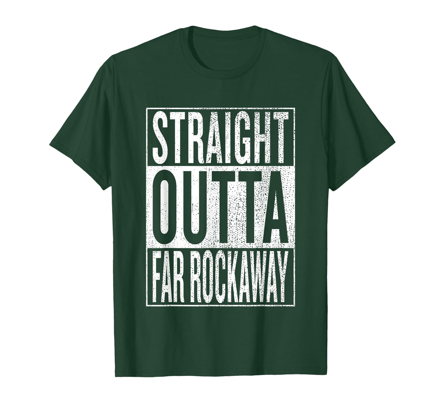 Straight Outta Far Rockaway Great Travel Outfit & Gift Idea T-Shirt