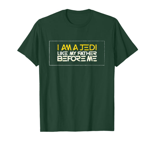 Star Wars I Am a Jedi Like My Father Before Me Quote T-Shirt