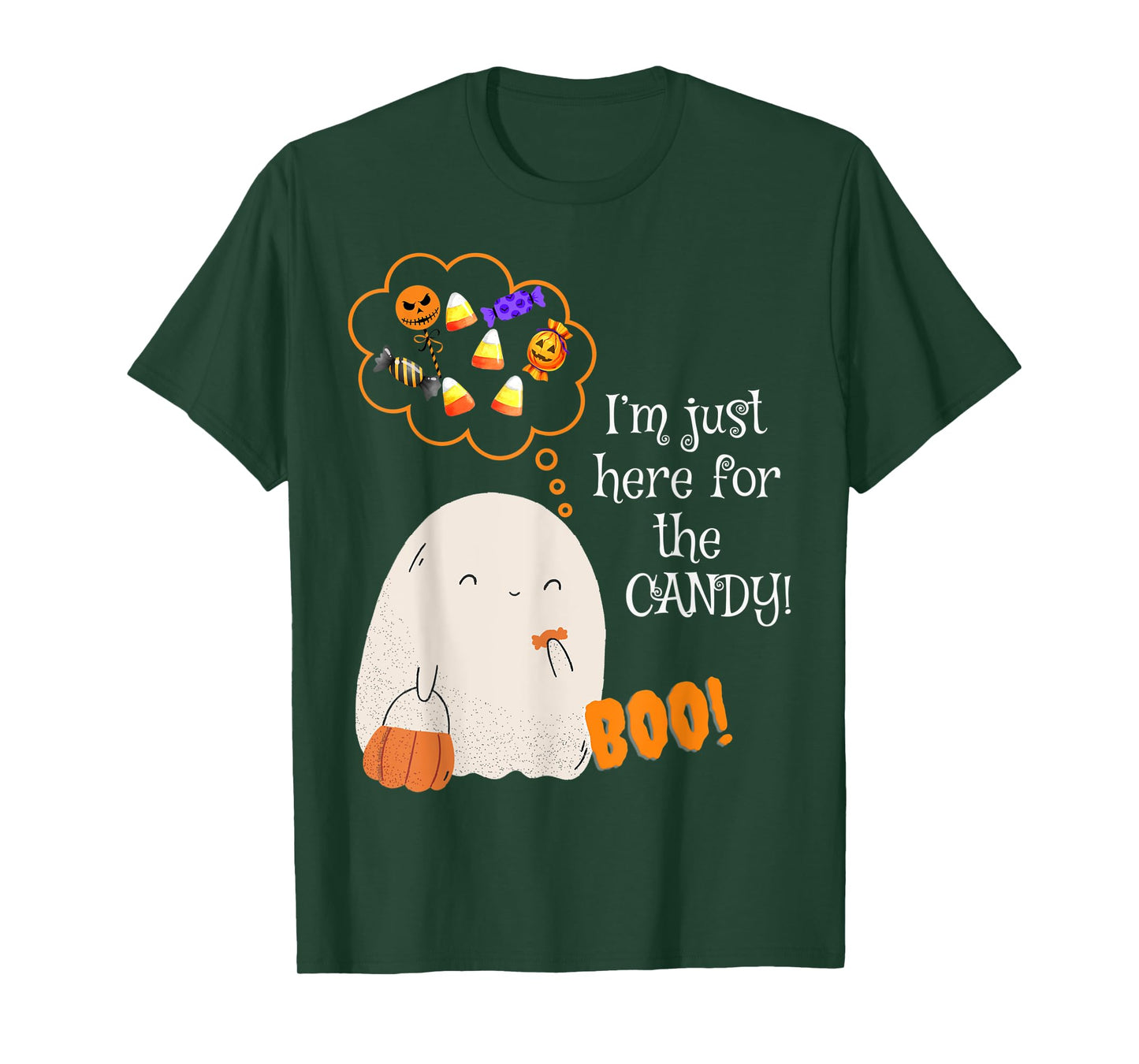Cute Ghost Boo I'm Just Here For the Candy BOO T-Shirt