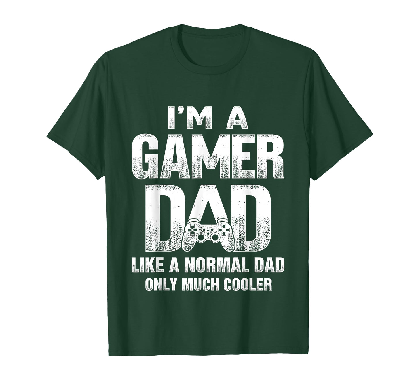 I'm A Gamer Dad Like A Normal Dad But Cooler Gaming Dad T-Shirt