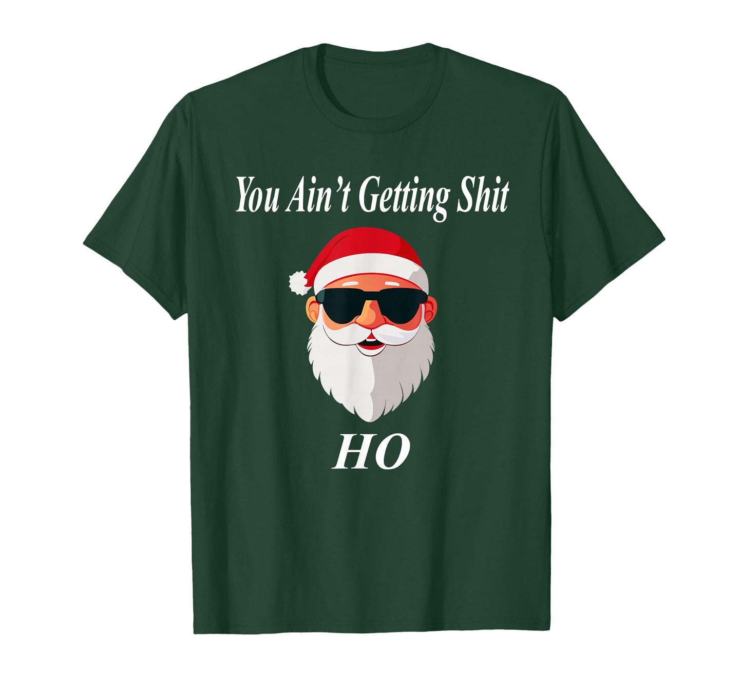 Ain't Shit Christmas Funny Naughty Dirty Raunchy Gift Adult T-Shirt