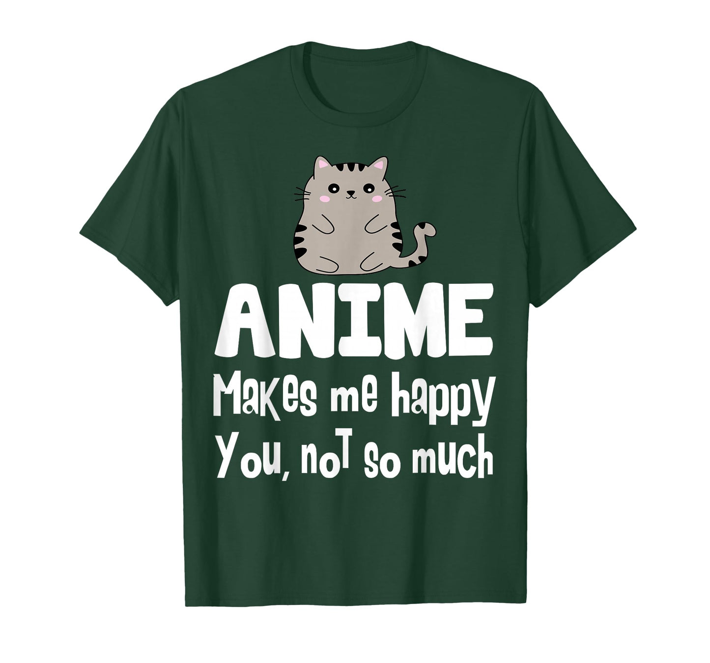 Anime Makes Me Happy You Not So Much Shirt Gift Anime Lover T-Shirt