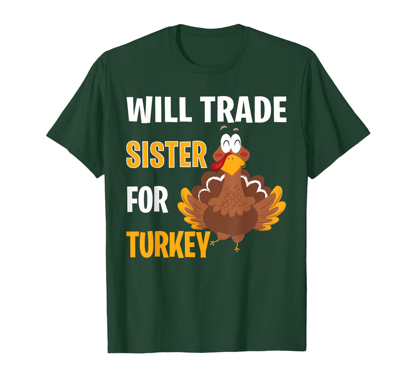 Will Trade Sister For Turkey Funny Thanksgiving Gift Kids T-Shirt