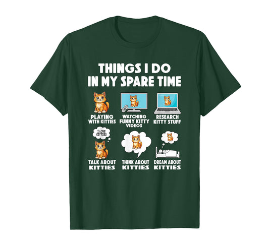 cat things do in spare time cats kitten animal daughter T-Shirt