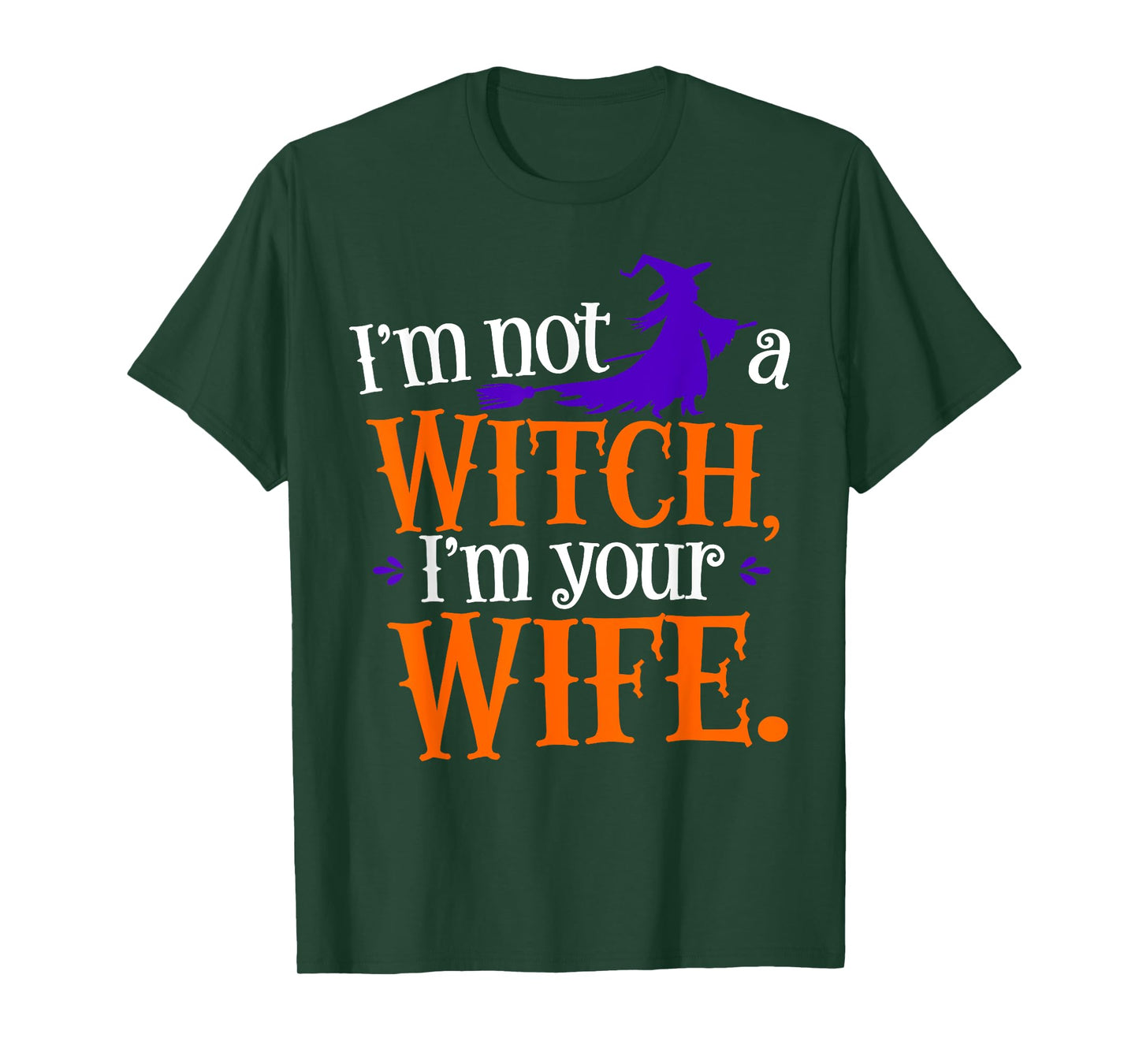 I'm Not A Witch I'm Your Wife Matching Couples Halloween T-Shirt