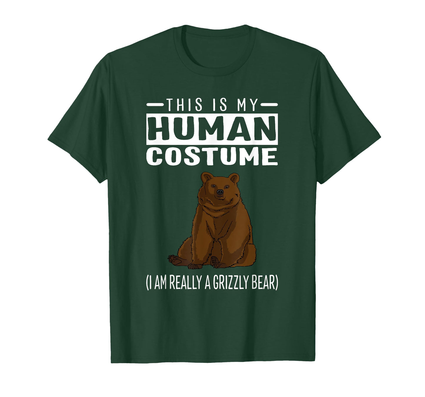 This is My Human Costume I'm Really A Grizzly Bear T Shirt T-Shirt
