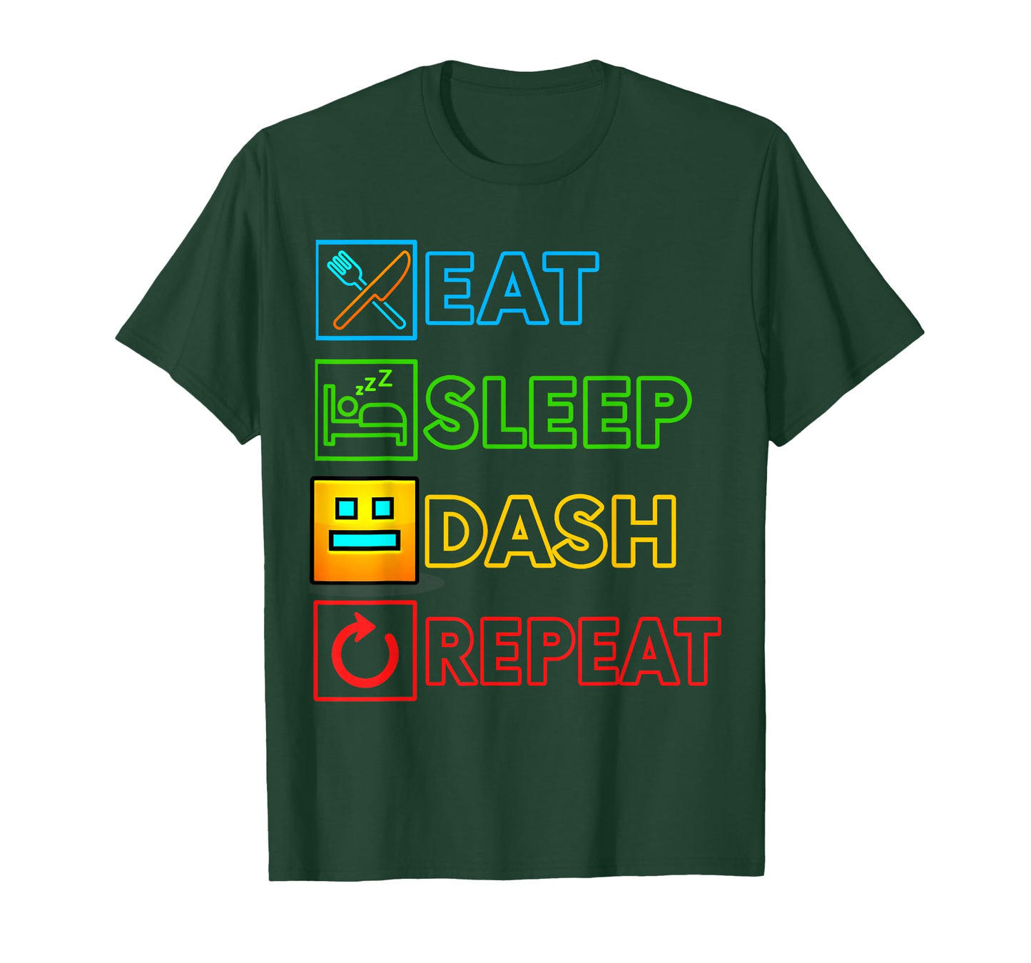 Eat Sleep Dash Repeat Video Game Geometry Funny Gamer Lover T-Shirt