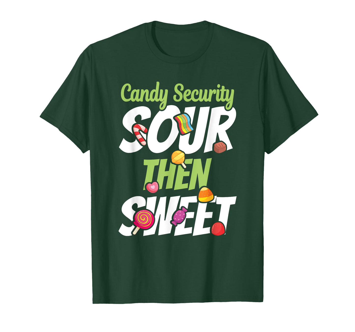 Sour Then Sweet Kids And Adults Cute Candy Patch Sweets T-Shirt