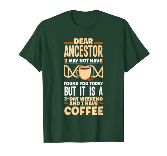 Genealogy Genealogist Ancestry Coffee Funny T-Shirt