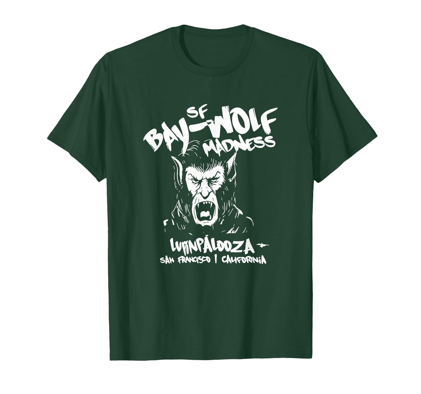 SF Bay Wolf Madness Lupinpalooza Halloween Werewolf Gift T-Shirt