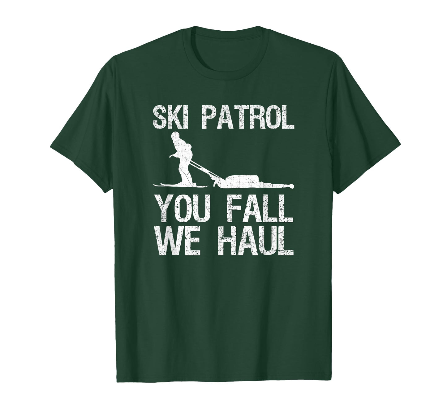 Ski Patrol You Fall We Haul Skiing Winter T-Shirt T-Shirt