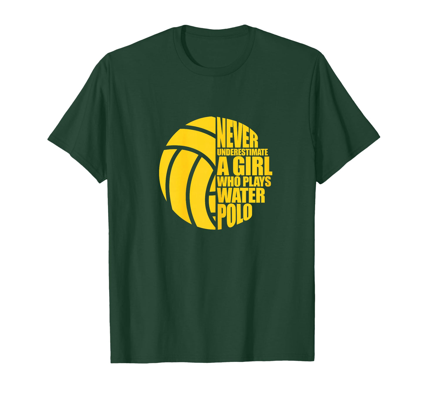 Water Polo Never Underestimate A Girl Who Plays Water Polo T-Shirt