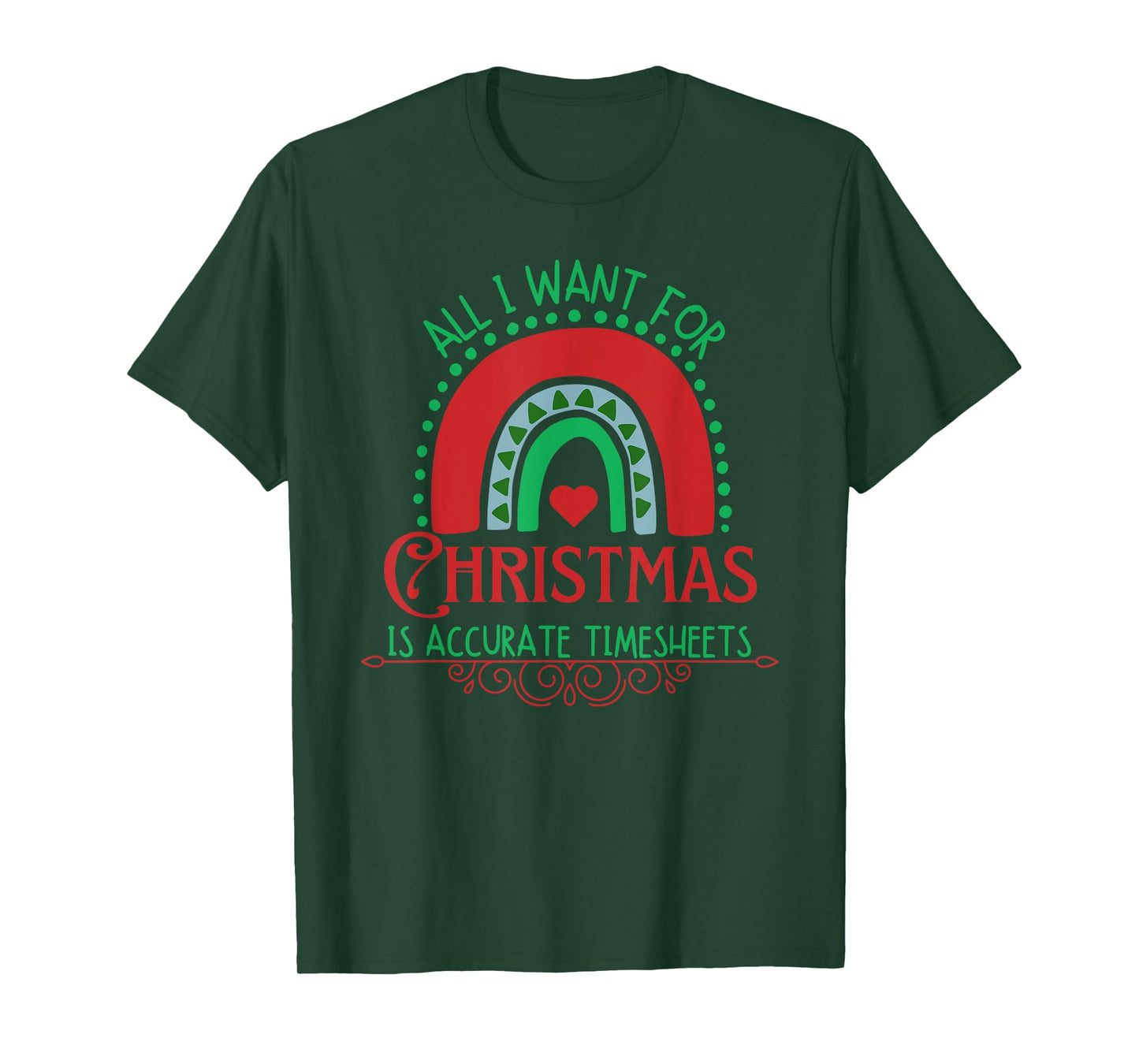All I Want For Christmas Is Accurate Timesheets Payroll HR T-Shirt