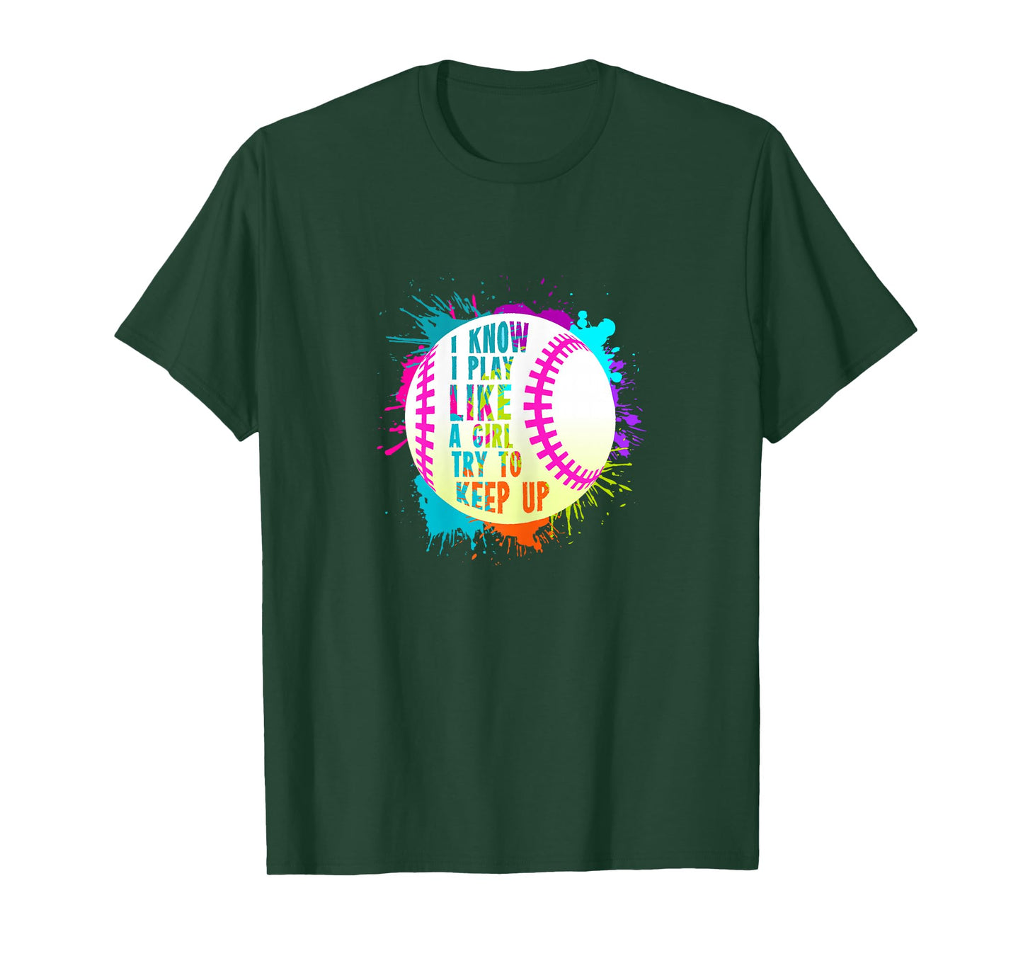 Funny I Play Like A Girl Softball Baseball Quote T-Shirt T-Shirt