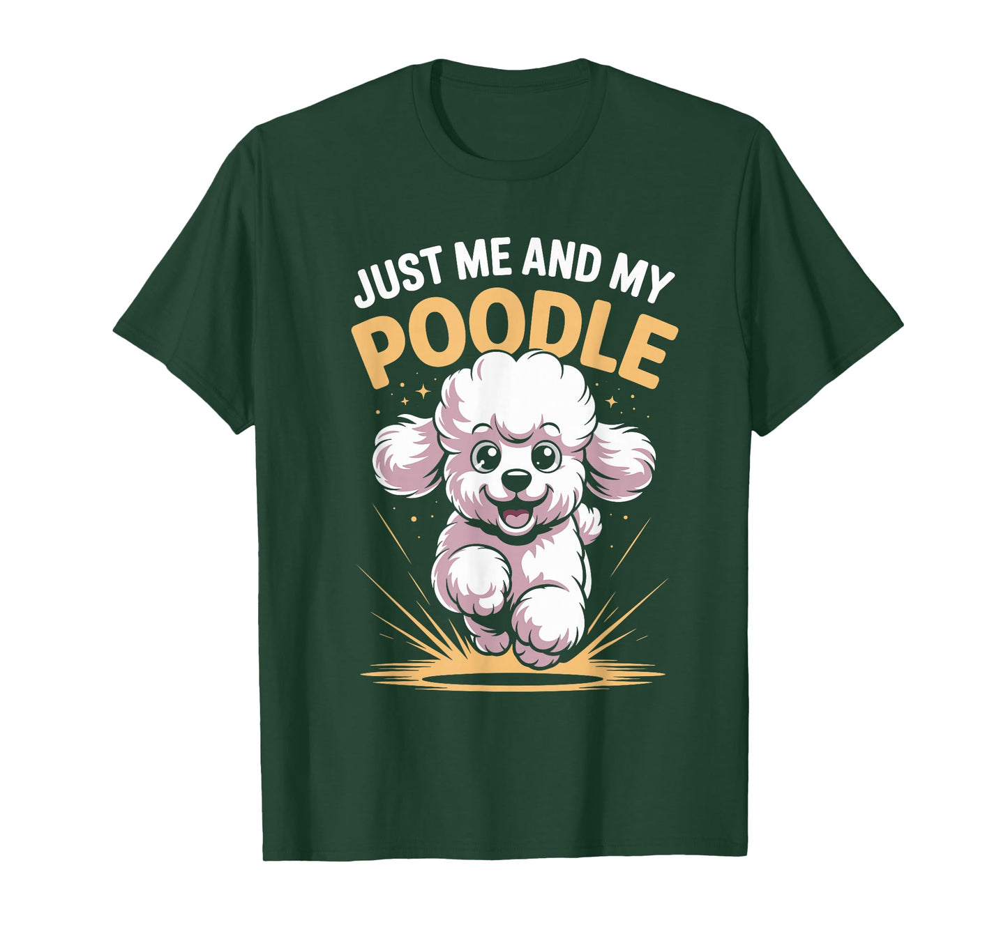 Just Me and My Poodle Funny Cute Pet Dog Smart Breed Owner T-Shirt