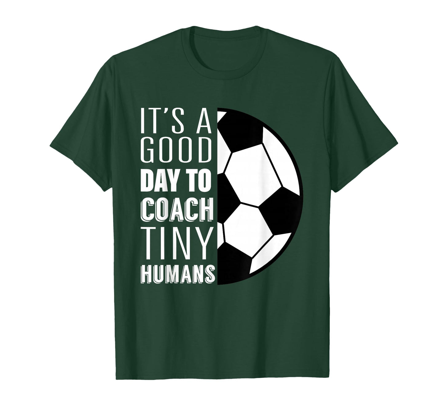 I Coach Tiny Humans Funny Soccer Coach Trainer Outfit Gag T-Shirt