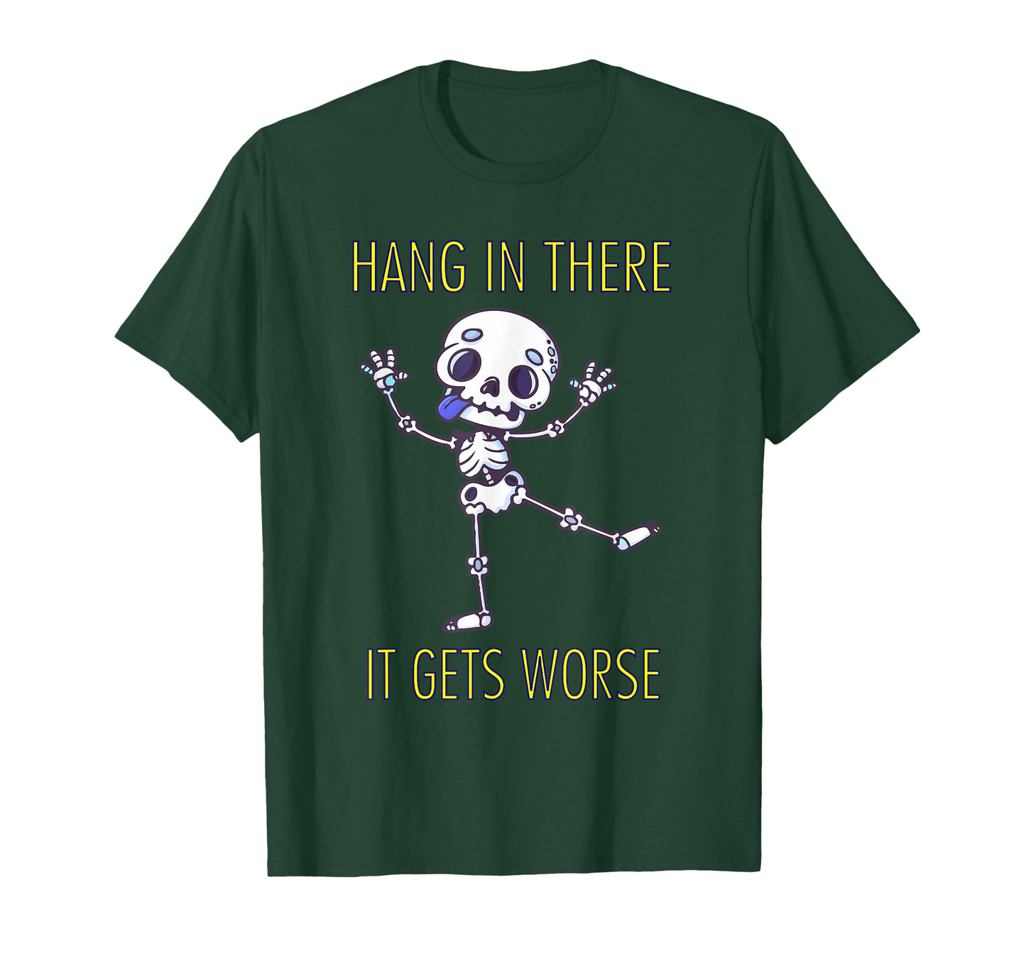 Hang In There It Gets Worse Funny Sarcastic Humor Halloween T-Shirt